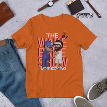 Load image into Gallery viewer, THE WAKE AND BAKE SHOW T-SHIRT