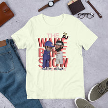 Load image into Gallery viewer, THE WAKE AND BAKE SHOW T-SHIRT
