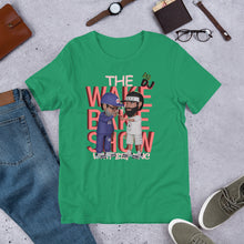 Load image into Gallery viewer, THE WAKE AND BAKE SHOW T-SHIRT