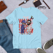 Load image into Gallery viewer, THE WAKE AND BAKE SHOW T-SHIRT