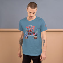Load image into Gallery viewer, THE WAKE AND BAKE SHOW AND PODCAST T-SHIRT