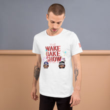 Load image into Gallery viewer, THE WAKE AND BAKE SHOW AND PODCAST T-SHIRT

